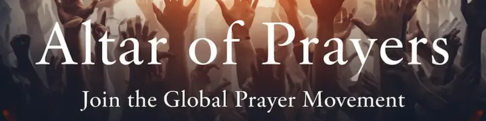 Join the global prayer movement at Altar of Prayers.